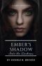 [Ember Summers 02] • Ember's Shadow - Into the Darkness